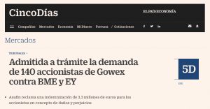 CINCO DIAS - Admitida a trámite la demanda de 140 accionistas de Gowex contra BME y EY - 14.02.20