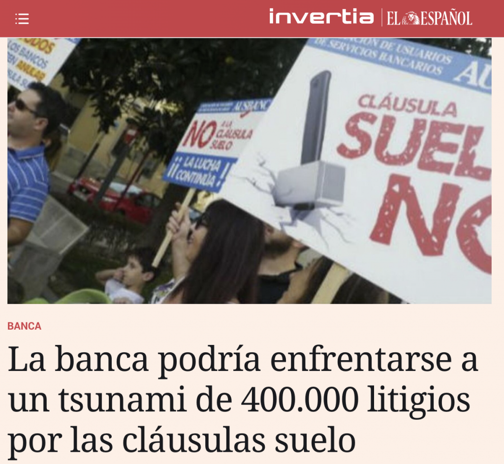 El Español: La banca podría enfrentarse a un tsunami de 400.000 litigios por las cláusulas suelo
