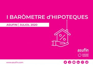 I BARÒMETRE ASUFIN D’HIPOTEQUES: El 10% dels espanyols renúncia a hipotecar-se