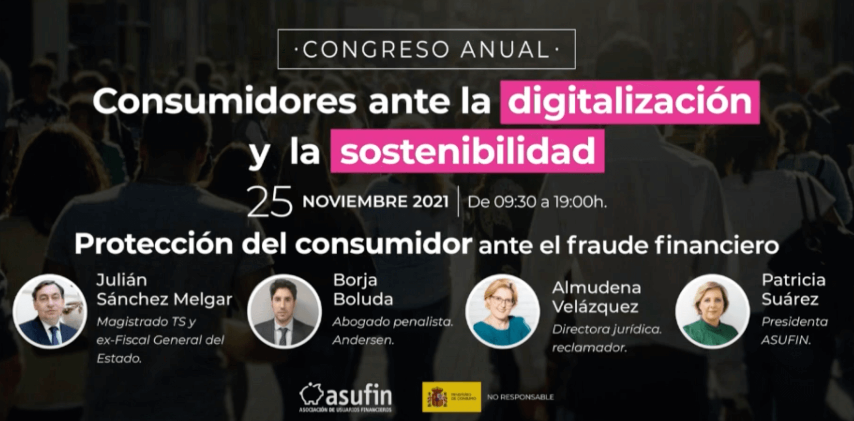 Congreso ASUFIN 2021. Mesa Redonda 3: Protección del consumidor ante el fraude financiero. Congreso ASUFIN 2021. Mesa Redonda 3: Protección del consumidor ante el fraude financiero.
