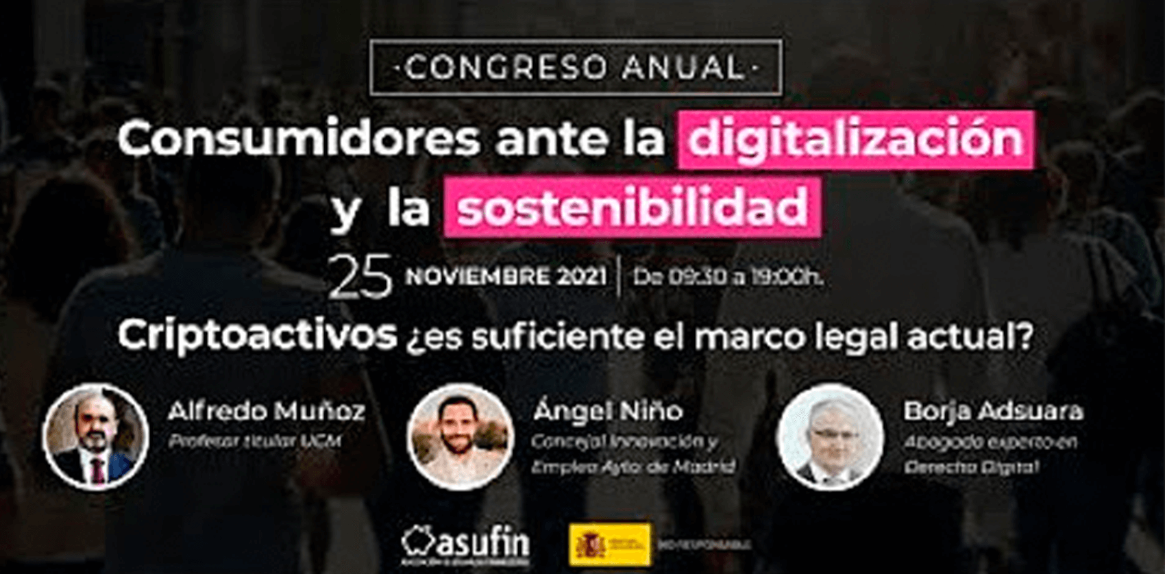 Congreso ASUFIN 2021. Inauguración y Mesa Redonda 1: Criptoactivos ¿es suficiente el marco legal? Congreso ASUFIN 2021. Inauguración y Mesa Redonda 1: Criptoactivos ¿es suficiente el marco legal?