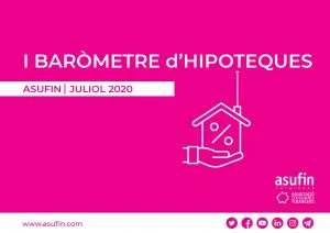 I BARÒMETRE ASUFIN D’HIPOTEQUES: El 10% dels espanyols renúncia a hipotecar-se