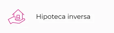 HIPOTECA INVERSA